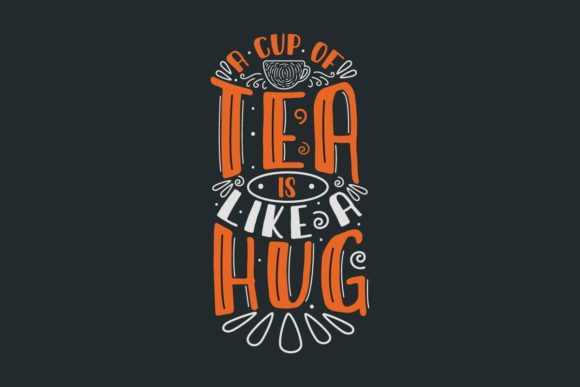 A Cup of Tea is Like a Hug SVG for Crafts & Graphics