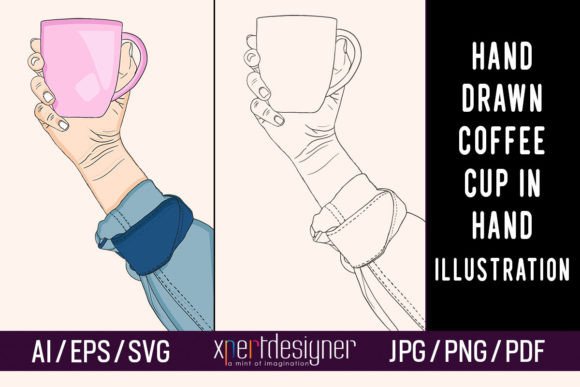 Hand Drawn Coffee Cup in Hand – Graphics & Illustrations Review